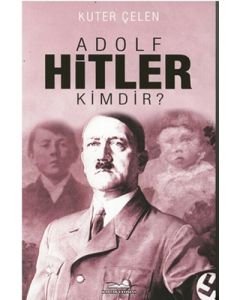 Adolf Hitler Kimdir?
