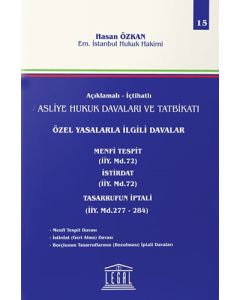 Açıklamalı - İçtihatlı Asliye Hukuk Davaları ve Tatbikatı 