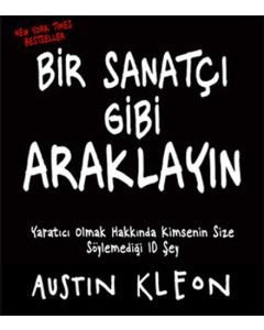 Bir Sanatçı Gibi Araklayın