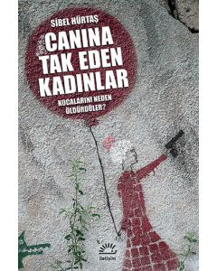 Canına Tak Eden Kadınlar - Kocalarını Neden Öldürdüler?