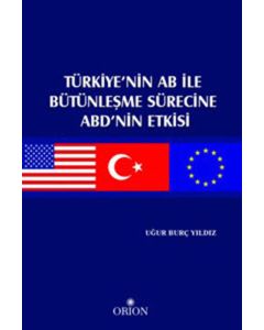 Türkiye’nin AB İle Bütünleşme Sürecine ABD’nin Etkisi