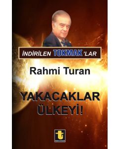 İndirilen Tokmak'lar - Yakacaklar Ülkeyi