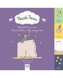 Küçük Prens İle Karşıtlıkları Öğreniyorum