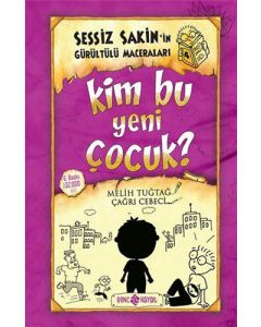 Kim Bu Yeni Çocuk? - Sessiz Sakin'in Gürültülü Maceraları 4 (Ciltli)