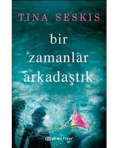 Bir Zamanlar Arkadaştık