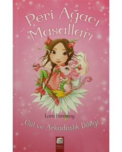 Peri Ağacı Masalları 1- Gül ve Arkadaşlık Dileği
