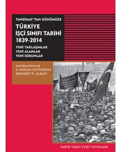 Tanzimat'tan Günümüze Türkiye İşçi Sınıfı Tarihi 1839-2014