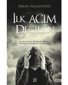 İlk Acım Değilsin