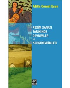 Resim Sanatı Tarihinde Devrimler ve Karşıdevrimler
