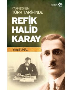 Yakın Dönem Türk Tarihinde Refik Halid Karay