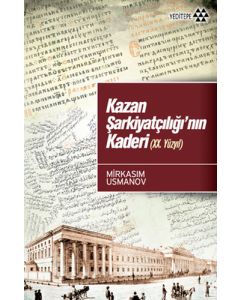 Kazan Şarkiyatçılığı’nın Kaderi (20. Yüzyıl)