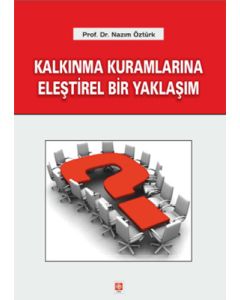 Kalkınma Kuramlarına Eleştirel Bir Yaklaşım