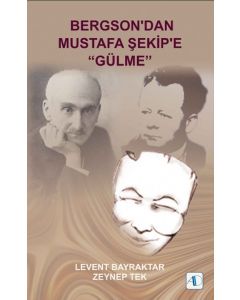 Bergson'dan Mustafa Şekip'e Gülme