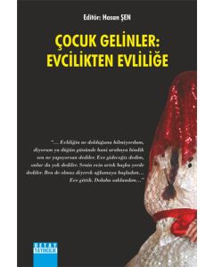 Çocuk Gelinler: Evcilikten Evliliğe