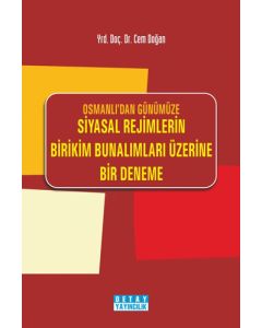 Osmanlı’dan Günümüze Siyasal Rejimlerin Birikim Bunalımları Üzerine Bir Deneme