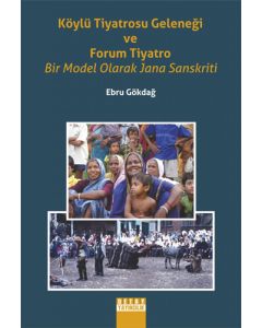 Köylü Tiyatrosu Geleneği ve Forum Tiyatro Bir Model Olarak Jana Sanskriti