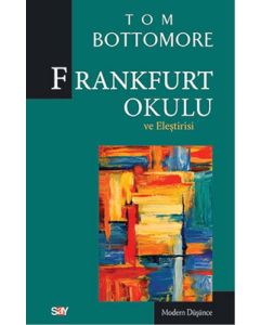 Frankfurt Okulu ve Eleştrisi