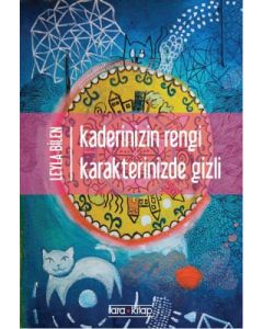 Kaderinizin Rengi Karakterinizde Gizli