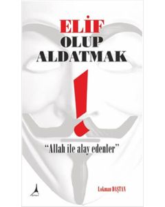 Elif Olup Aldatmak