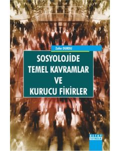 Sosyolojide Temel Kavramlar Ve Kurucu Fikirler