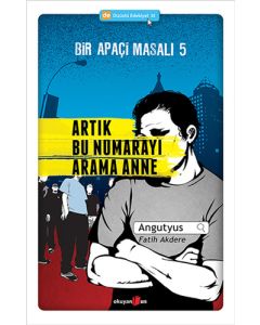 Bir Apaçi Masalı 5 - Artık Bu Numarayı Arama Anne