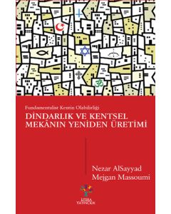 Dindarlık ve Kentsel Mekânın Yeniden Üretimi