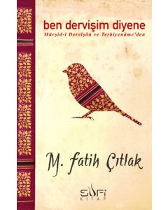 Ben Dervişim Diyene