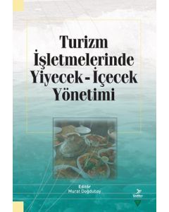 Turizm İşletmelerinde Yiyecek İçecek Yönetimi