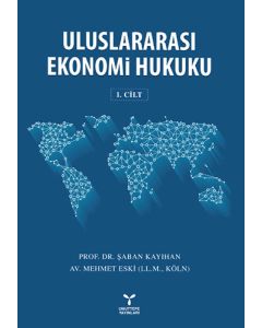  Uluslararası Ekonomi Hukuku Cilt 1