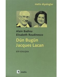 Dün Bugün Jacgues Lacan