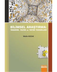 Bilimsel Araştırma: Tasarım, Yazım ve Yayım Teknikleri