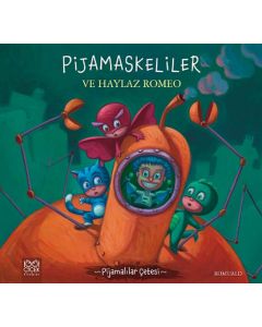 Pijamaskeliler ve Haylaz Romeo