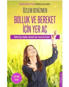 Bolluk ve Bereket İçin Yer Aç