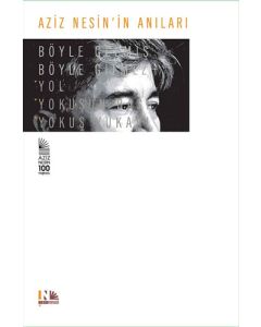 Aziz Nesin'in Anıları : Böyle Gelmiş Böyle Gitmez - Ciltli