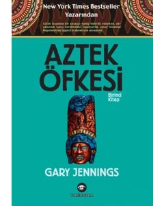 Aztek Öfkesi 1. Kitap