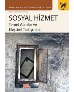 Sosyal Hizmet : Temel Alanlar ve Eleştirel Tartışmalar