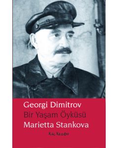 Georgi Dimitrov - Bir Yaşam Öyküsü