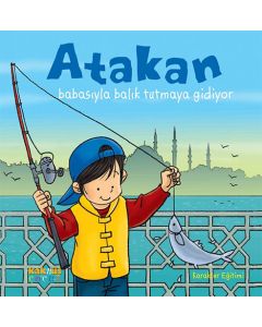 Atakan Babasıyla Balık Tutmaya Gidiyor