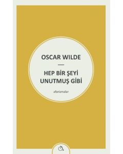 Hep Bir Şeyi Unutmuş Gibi