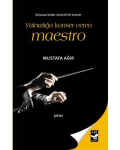 Yalnızlığa Konser Veren Maestro