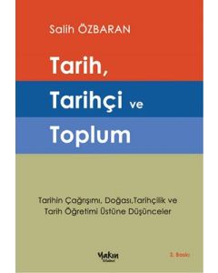 Tarih, Tarihçi ve Toplum