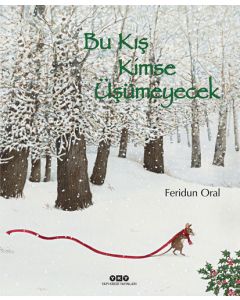 Bu Kış Kimse Üşümeyecek (Ciltli)