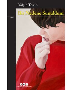 Bir Nedene Sunuldum