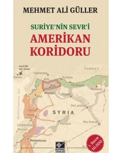 Suriye’nin Sevr'i Amerikan Koridoru