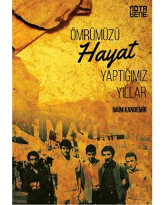 Ömrümüzü Hayat Yaptığımız Yıllar