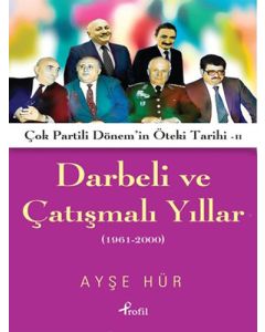 Darbeli ve Çatışmalı Yıllar
