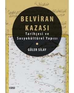 Belviran Kazası Tarihçesi ve SosyoKültürel Yapısı