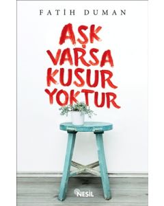 Aşk Varsa Kusur Yoktur
