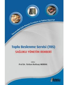 Toplu Beslenme Servisi (TBS) Sağlıklı Yönetim Rehberi