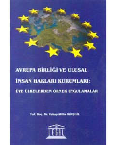 Avrupa Birliği ve Ulusal İnsan Hakları Kurumları: Üye Ülkelerden Örnek Uygulamalar